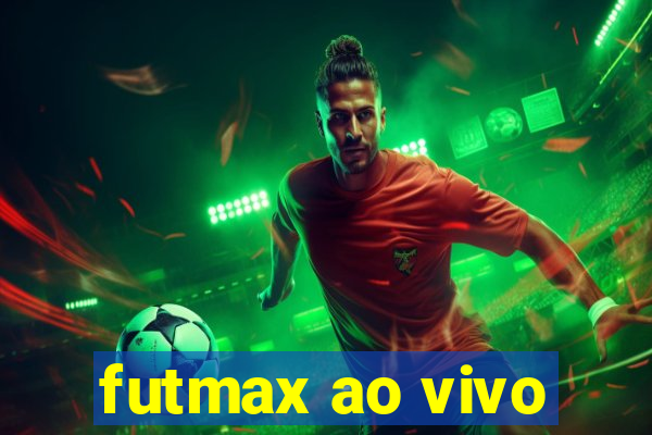 futmax ao vivo